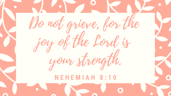 Nehemiah 8:10 | lookingjoligood.blog
